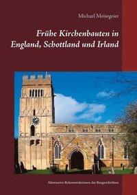 bokomslag Frhe Kirchenbauten in England, Schottland und Irland