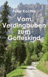 bokomslag Vom Verdingbuben zum Gotteskind