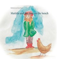 bokomslag Matilda and the man on the bench