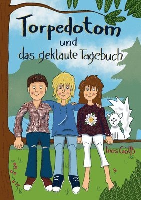 Ines Gölß - Torpedotom und das geklaute Tagebuch, Häftad