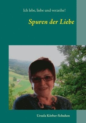 Ursula Körber-Schuhen - Spuren der Liebe, Häftad