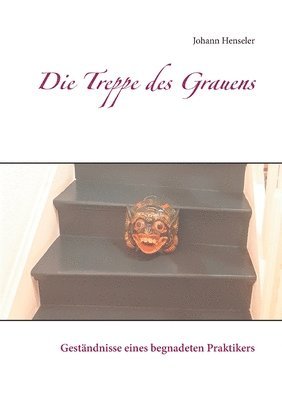 Johann Henseler - Treppe des Grauens, Häftad
