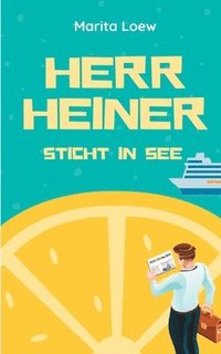 bokomslag Herr Heiner sticht in See