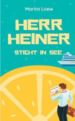 Herr Heiner sticht in See 1