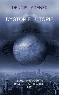 Dystopie Utopie 1