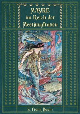 L Frank Baum, L. Frank Baum, Maria Weber - Mayre im Reich der Meerjungfrauen, Häftad