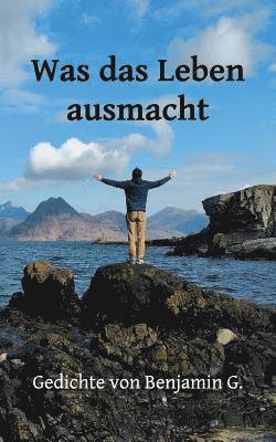 Benjamin Geiser, Miriam Geiser - Was das Leben ausmacht, Häftad