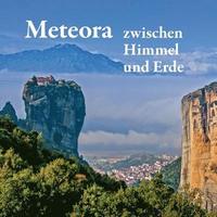 bokomslag Meteora - zwischen Himmel und Erde
