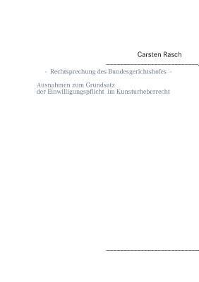 bokomslag Rechtsprechung des Bundesgerichtshofes - Ausnahmen zum Grundsatz der Einwilligungspflicht im Kunsturheberrecht -