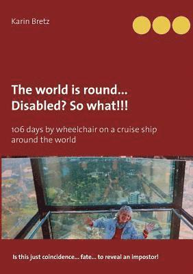 The world is round ... Disabled?! So what!!! 1