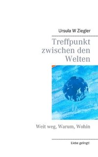 bokomslag Treffpunkt zwischen den Welten