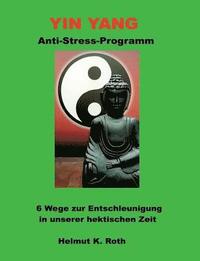 bokomslag Yin Yang Anti-Stress-Programm
