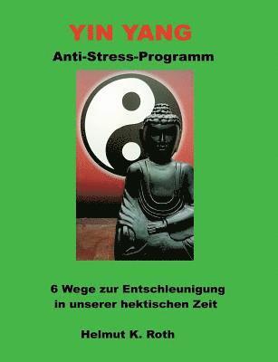 Helmut Roth - Yin Yang Anti-Stress-Programm, Häftad