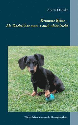 bokomslag Krumme Beine - Als Dackel hat man¿s auch nicht leicht