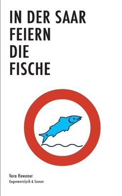 In der Saar feiern die Fische 1