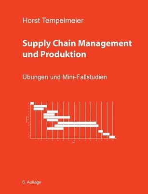 Horst Tempelmeier - Supply Chain Management und Produktion, Häftad