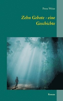 bokomslag Zehn Gebote - eine Geschichte