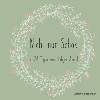 Marina Casteleijn-Kreeft - Nicht nur Schoki, Häftad