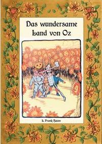 bokomslag Das wundersame Land von Oz - Die Oz-Bucher Band 2