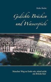 bokomslag Gedichte Brcken und Wasserspiele