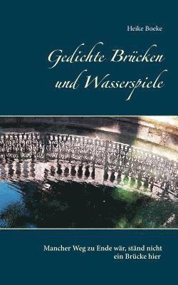 Gedichte Brcken und Wasserspiele 1