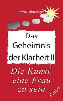 Das Geheimnis der Klarheit II 1