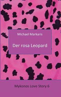 bokomslag Mykonos Love Story 6 - Der Rosa Leopard