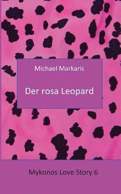 Mykonos Love Story 6 - Der Rosa Leopard 1