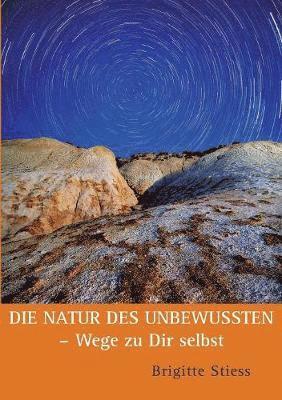 Die Natur des Unbewussten - Wege zu Dir selbst 1