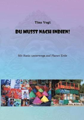 Du musst nach Indien! 1