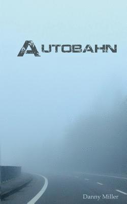 Danny Miller - Autobahn, Häftad