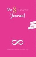 bokomslag Das 8 Minuten Journal - Manifestiere deinen perfekten Tag!