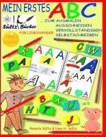 bokomslag Mein erstes ABC - Das Alphabet zum Ausmalen, Ausschneiden, Vervollständigen und Selbstschreiben - für Linkshänder