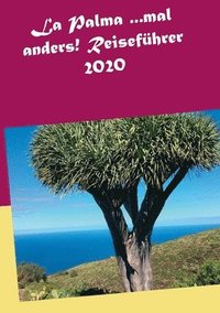bokomslag La Palma ...mal anders! Reisefuhrer 2020