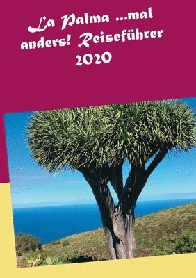 bokomslag La Palma ...mal anders! Reisefhrer 2020