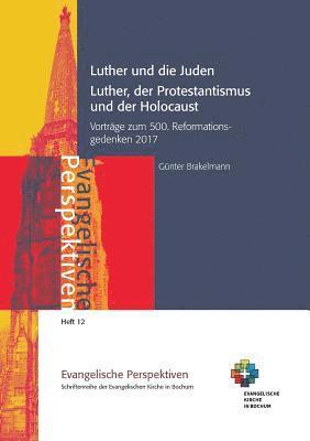 Luther und die Juden; Luther, der Protestantismus und der Holocaust 1