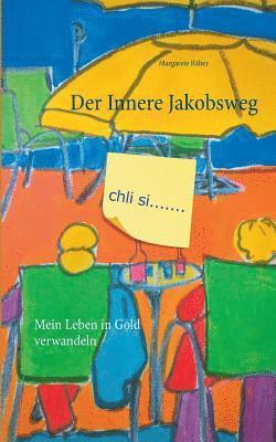 Der Innere Jakobsweg 1