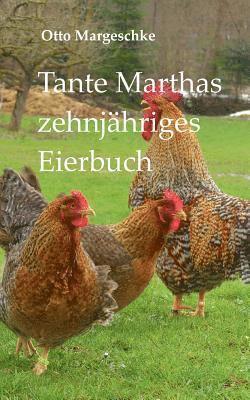 bokomslag Tante Marthas zehnjähriges Eierbuch