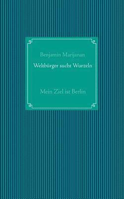 bokomslag Weltbürger sucht Wurzeln