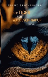 bokomslag Der Tiger von Waldesch-Napur
