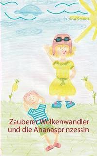 bokomslag Zauberer Wolkenwandler und die Ananasprinzessin