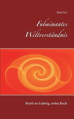 Fulminantes Weltverstndnis 1