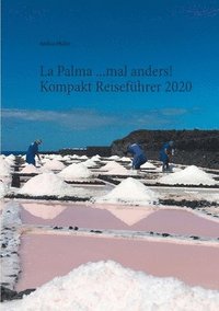 bokomslag La Palma ...mal anders! Kompakt Reisefuhrer 2020