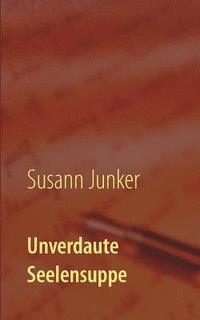 bokomslag Unverdaute Seelensuppe