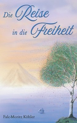 Die Reise in die Freiheit 1