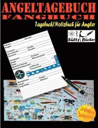 bokomslag Angeltagebuch - Fangbuch - Tagebuch/Notizbuch fur Angler