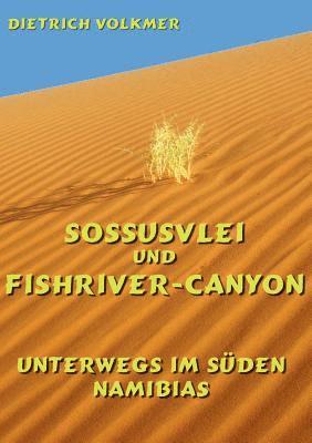 Dietrich Volkmer - Sossusvlei und Fishriver-Canyon, Häftad