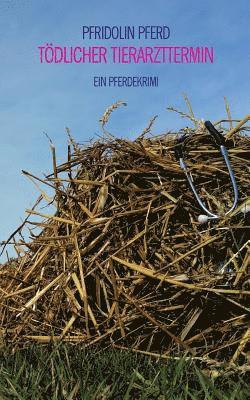 Tödlicher Tierarzttermin