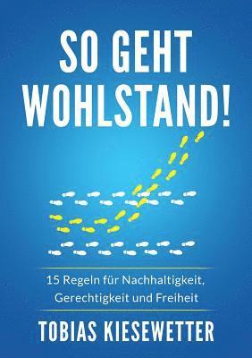 So geht Wohlstand! 1