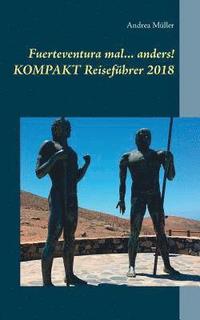 bokomslag Fuerteventura mal ... anders! Kompakt Reisefhrer 2018